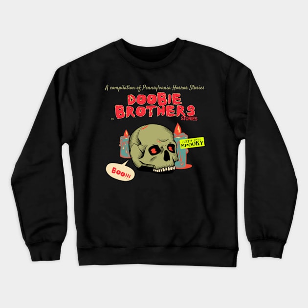 doobie horror story Crewneck Sweatshirt by psychedelic skull